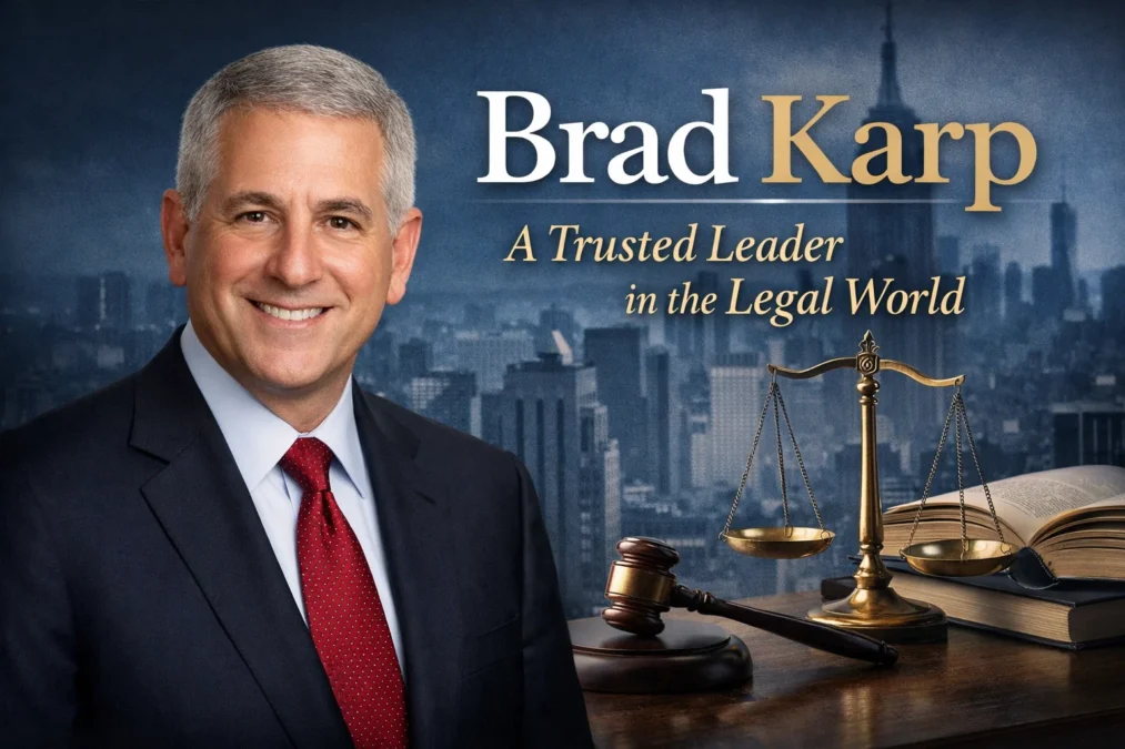 Brad Karp: A Trusted Leader in the Legal World 1 Brad Karp