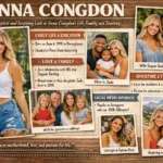 Anna Congdon: A Complete and Inspiring Look at Anna Congdon’s Life, Family, and Journey 5 Anna Congdon