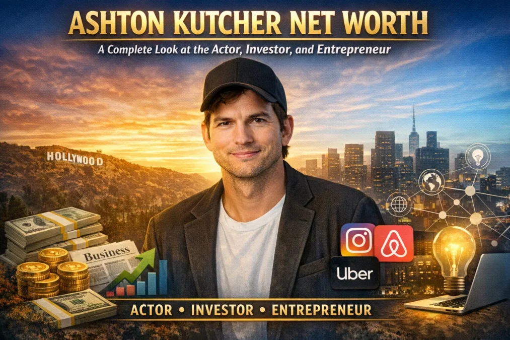 Ashton Kutcher Net Worth: A Complete Look at the Actor, Investor, and Entrepreneur 1 Ashton Kutcher Net Worth