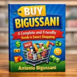 Buy Bigussani: A Complete and Friendly Guide to Smart Shopping 3 Buy Bigussani